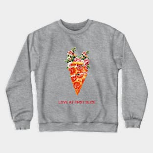 Love at first slice Crewneck Sweatshirt